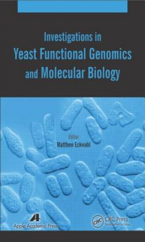 Carte Investigations in Yeast Functional Genomics and Molecular Biology Matthew Eckwahl