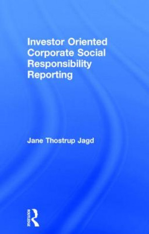 Kniha Investor Oriented Corporate Social Responsibility Reporting Jane Thostrup Jagd