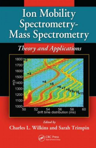 Knjiga Ion Mobility Spectrometry - Mass Spectrometry 