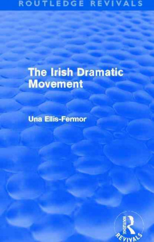 Boek Irish Dramatic Movement (Routledge Revivals) Una Mary Ellis-Fermor