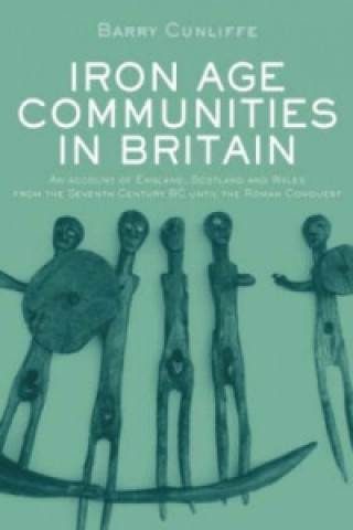 Carte Iron Age Communities in Britain Barry Cunliffe