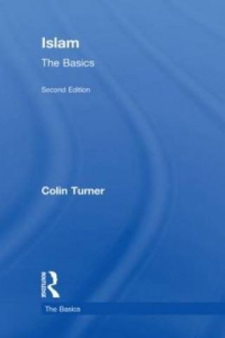 Könyv Islam: The Basics Colin Turner