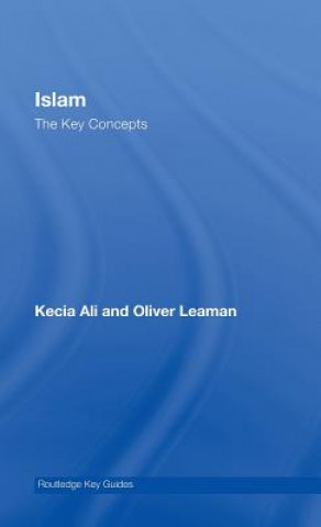 Книга Islam: The Key Concepts Kecia Ali