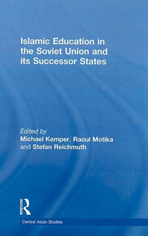 Carte Islamic Education in the Soviet Union and Its Successor States Michael Kemper