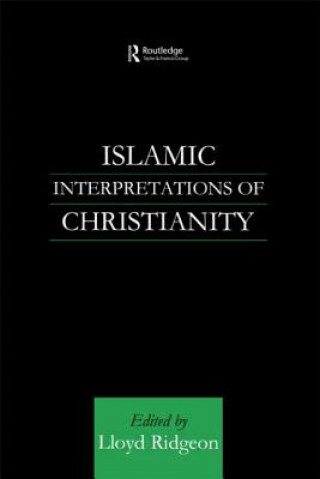 Buch Islamic Interpretations of Christianity Lloyd Ridgeon