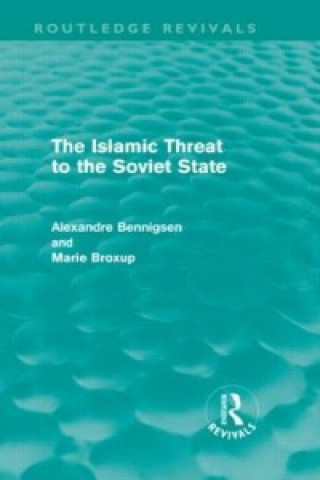 Książka Islamic Threat to the Soviet State (Routledge Revivals) Marie Broxup