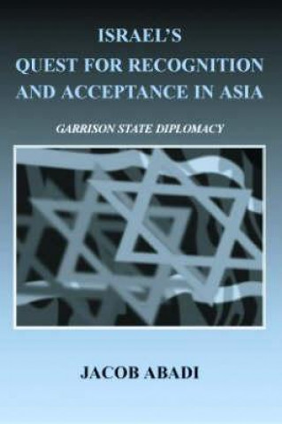 Book Israel's Quest for Recognition and Acceptance in Asia Jacob Abadi