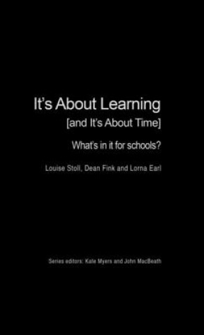 Kniha It's About Learning (and It's About Time) Lorna M. Earl