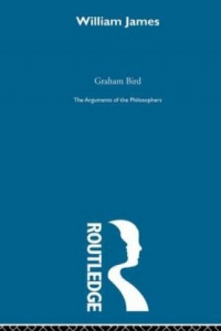 Kniha James - Arguments of the Philosophers Graham Bird