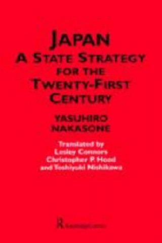 Könyv Japan - A State Strategy for the Twenty-First Century Yasuhiro Nakasone