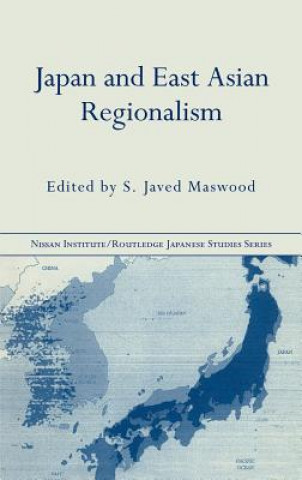 Könyv Japan and East Asian Regionalism S.Javed Maswood