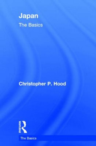 Kniha Japan: The Basics Christopher P. Hood