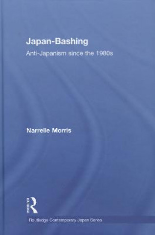 Könyv Japan-Bashing Narrelle Morris