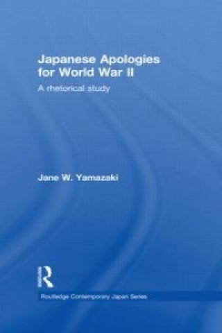 Książka Japanese Apologies for World War II Jane Yamazaki