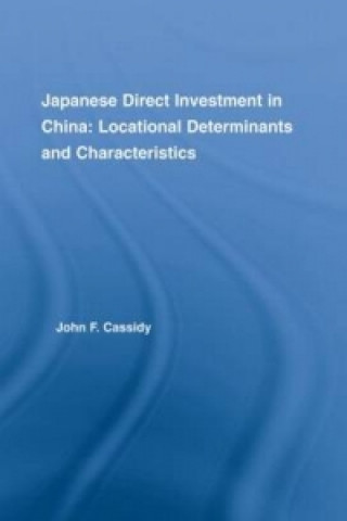 Könyv Japanese Direct Investment in China John F. Cassidy
