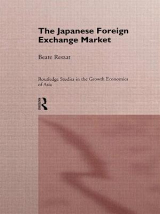 Książka Japanese Foreign Exchange Market Beate Reszat