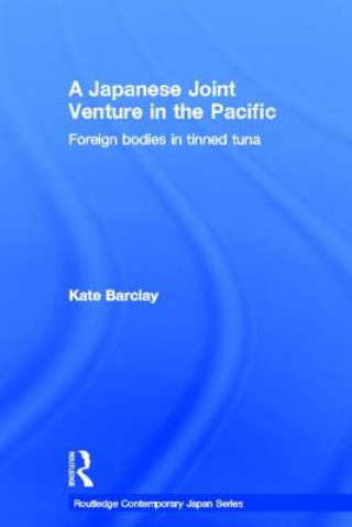 Kniha Japanese Joint Venture in the Pacific Kate Barclay