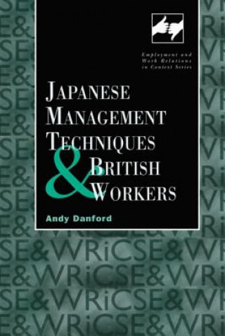 Książka Japanese Management Techniques and British Workers Andy Danford