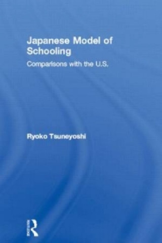 Книга Japanese Model of Schooling Ryoko Tsuneyoshi