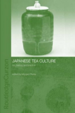 Könyv Japanese Tea Culture Morgan Pitelka