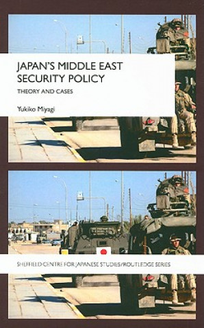 Carte Japan's Middle East Security Policy Yukiko Miyagi