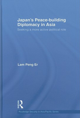 Книга Japan's Peace-Building Diplomacy in Asia Peng Er Lam