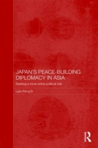 Buch Japan's Peace-Building Diplomacy in Asia Peng Er Lam