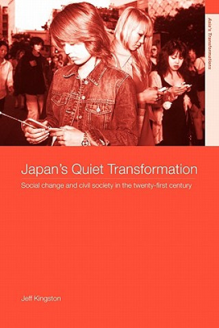 Kniha Japan's Quiet Transformation Jeff Kingston