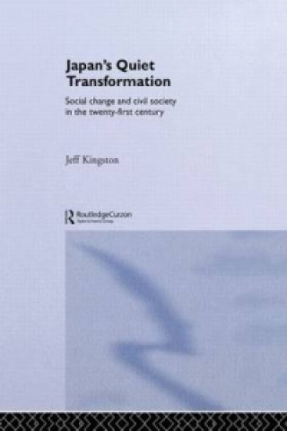 Kniha Japan's Quiet Transformation Jeff Kingston