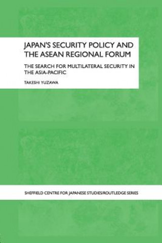 Kniha Japan's Security Policy and the ASEAN Regional Forum Takeshi Yuzawa