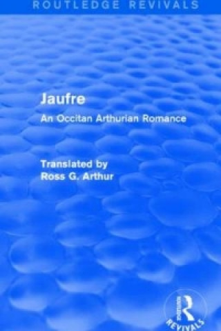 Kniha Jaufre (Routledge Revivals) Ross Arthur