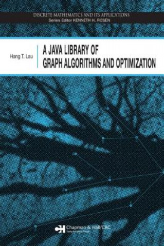 Knjiga Java Library of Graph Algorithms and Optimization Hang T. Lau