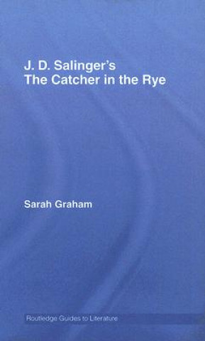 Книга J.D. Salinger's The Catcher in the Rye Sarah Graham