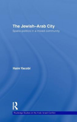 Książka Jewish-Arab City Haim Yacobi