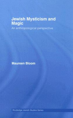 Carte Jewish Mysticism and Magic Maureen Bloom