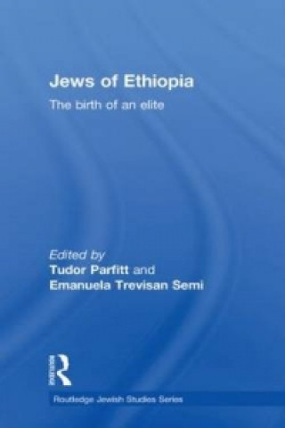 Livre Jews of Ethiopia Tudor Parfitt