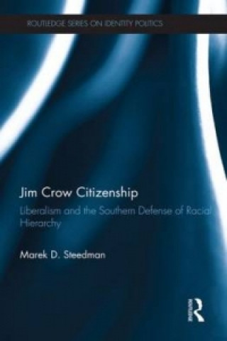 Книга Jim Crow Citizenship Marek Steedman