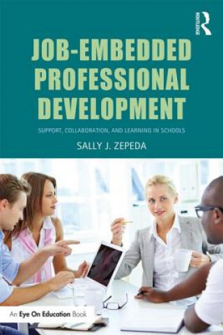 Könyv Job-Embedded Professional Development Sally J. Zepeda