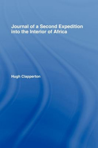 Kniha Journal of a Second Expedition into the Interior of Africa from the Bight of Benin to Soccatoo H. Clapperton