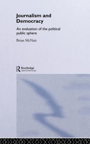 Książka Journalism and Democracy Brian McNair