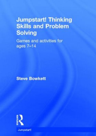 Carte Jumpstart! Thinking Skills and Problem Solving Steve Bowkett