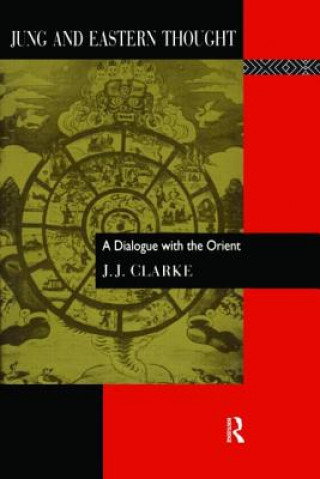 Книга Jung and Eastern Thought J. J. Clarke