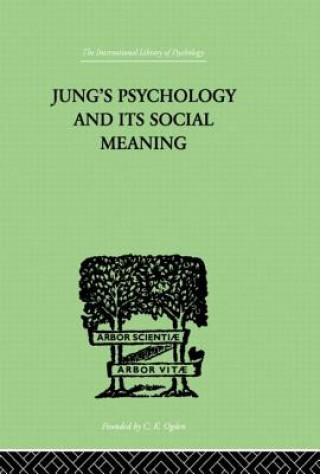 Kniha Jung's Psychology and its Social Meaning Ira Progoff