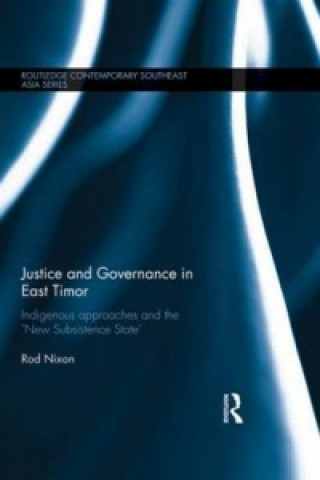 Kniha Justice and Governance in East Timor Nixon