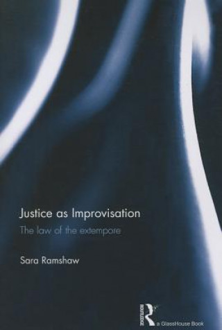 Könyv Justice as Improvisation Sara Ramshaw