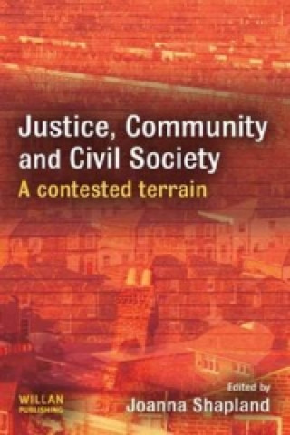 Книга Justice, Community and Civil Society Joanna Shapland