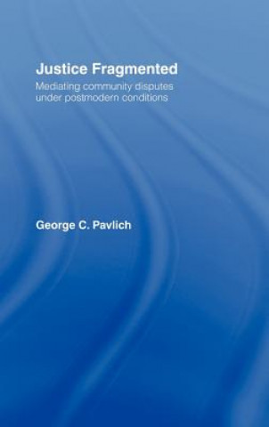 Book Justice Fragmented George C. Pavlich