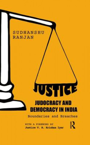 Книга Justice, Judocracy and Democracy in India Sudhanshu Ranjan