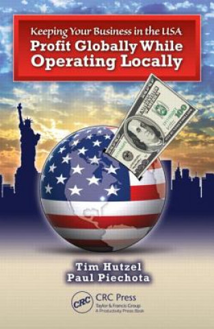 Книга Keeping Your Business in the U.S.A. Paul Piechota