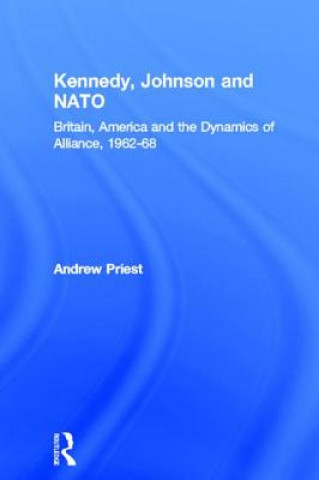 Buch Kennedy, Johnson and NATO Andrew Priest